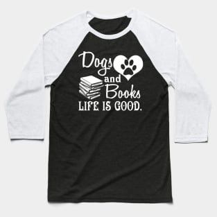 Dog And Books Are Good - Cute Animal Baseball T-Shirt